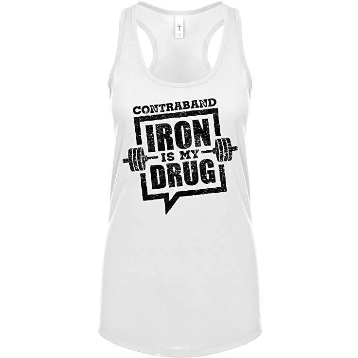 Contraband Sports 10119 Iron is My Drug Womens Racerback Tank Top