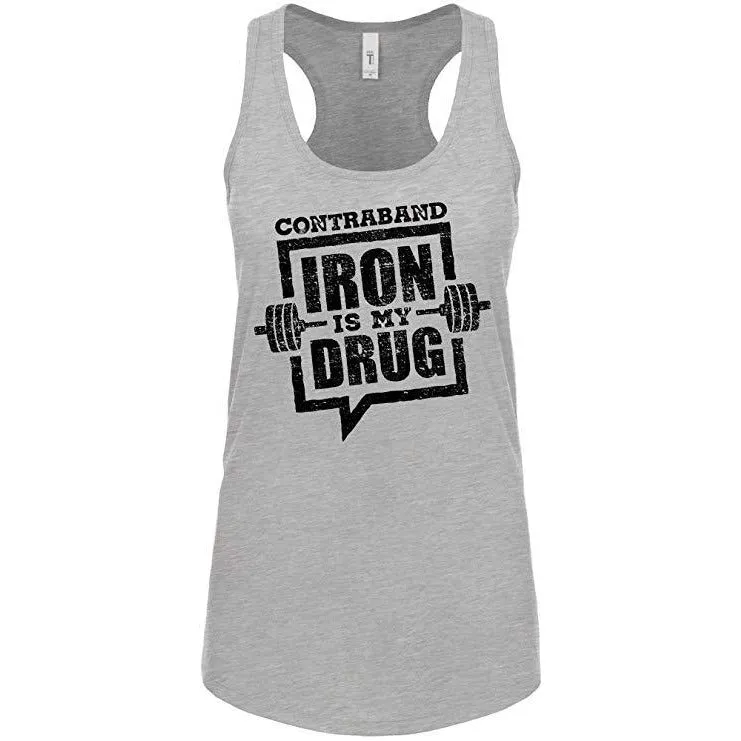 Contraband Sports 10119 Iron is My Drug Womens Racerback Tank Top