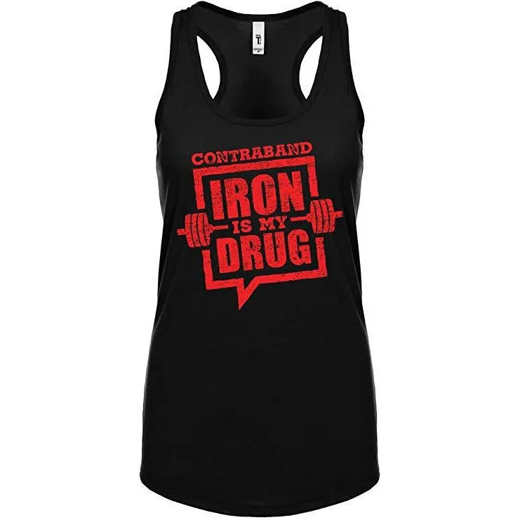 Contraband Sports 10119 Iron is My Drug Womens Racerback Tank Top