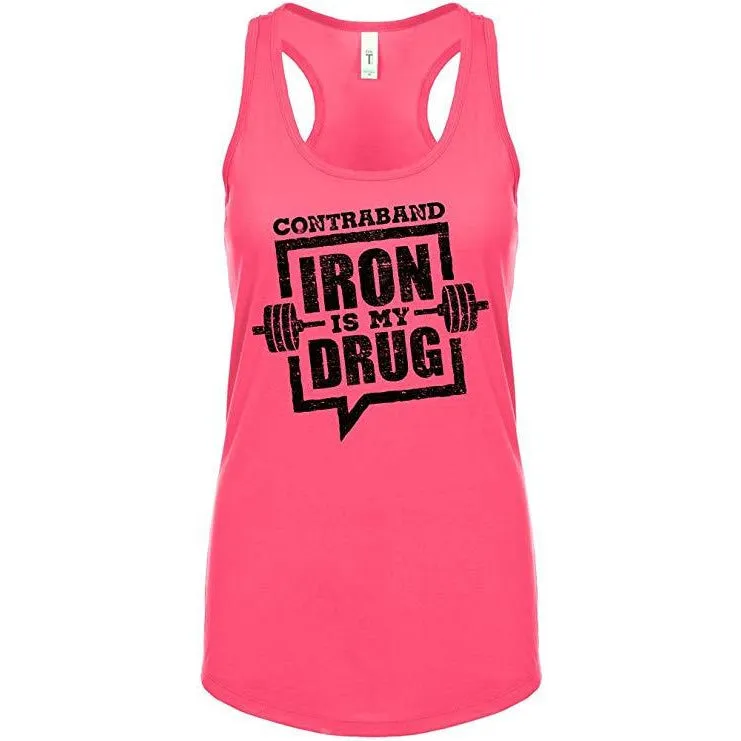 Contraband Sports 10119 Iron is My Drug Womens Racerback Tank Top