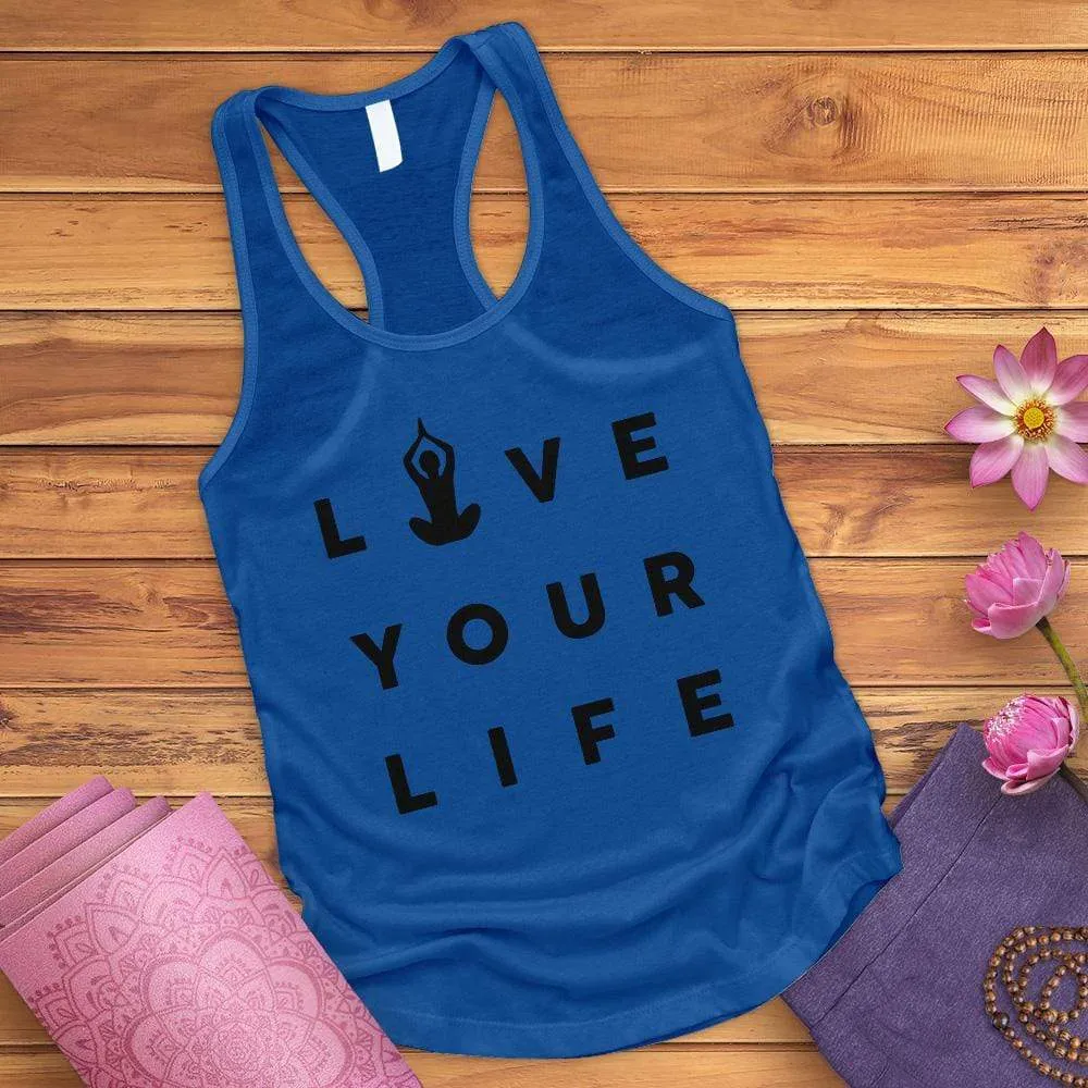 Live Your Life Tank Top