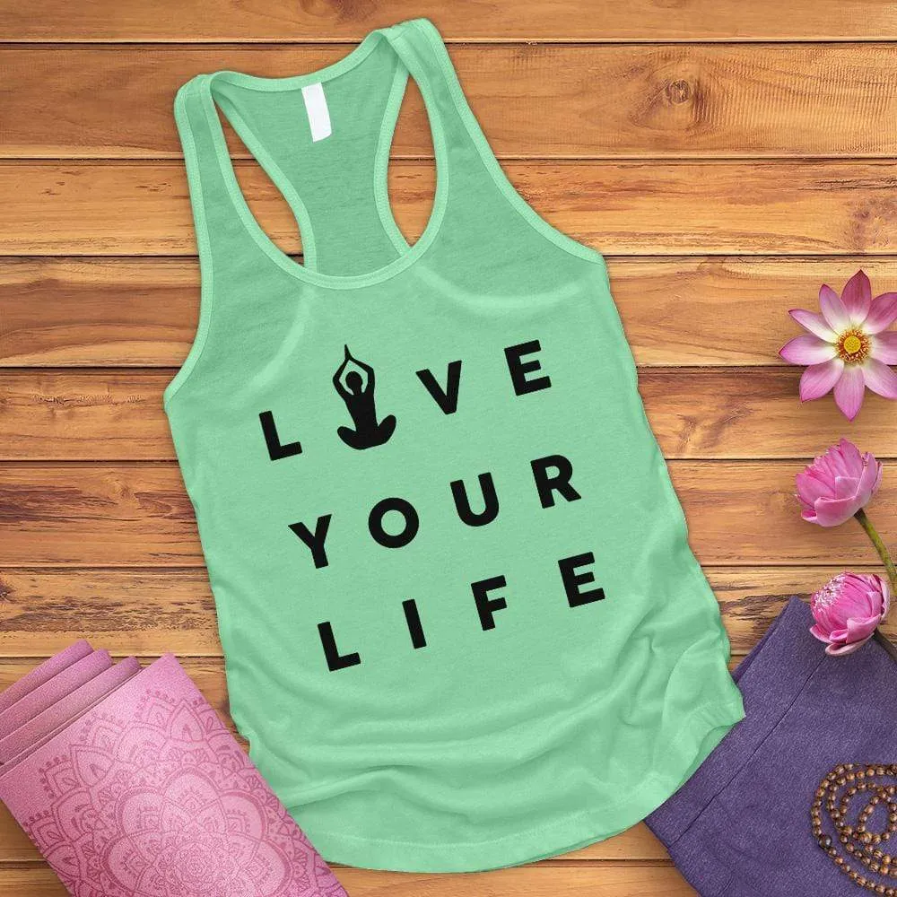 Live Your Life Tank Top