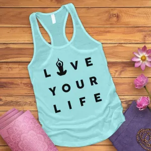 Live Your Life Tank Top