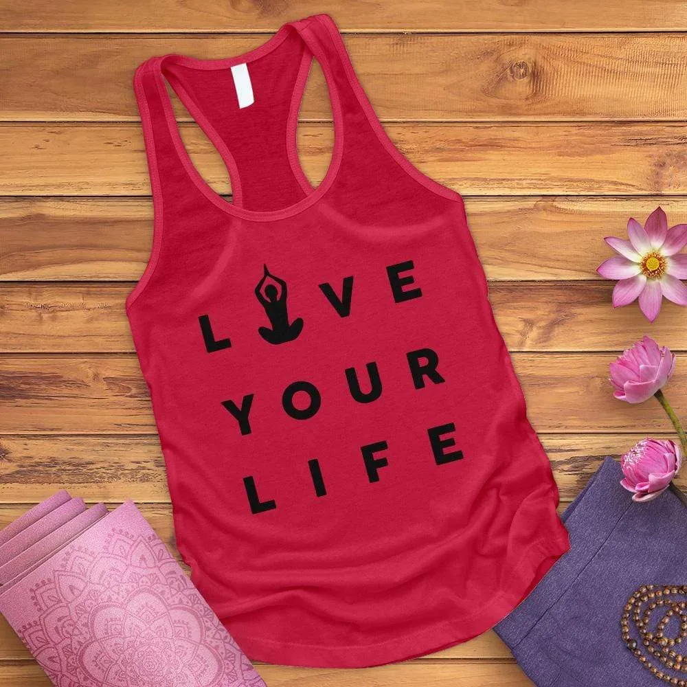 Live Your Life Tank Top