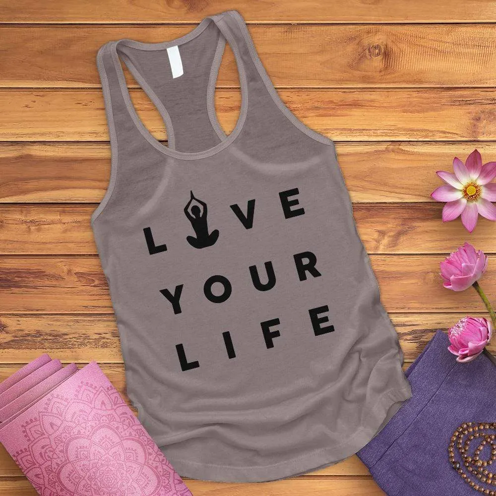 Live Your Life Tank Top