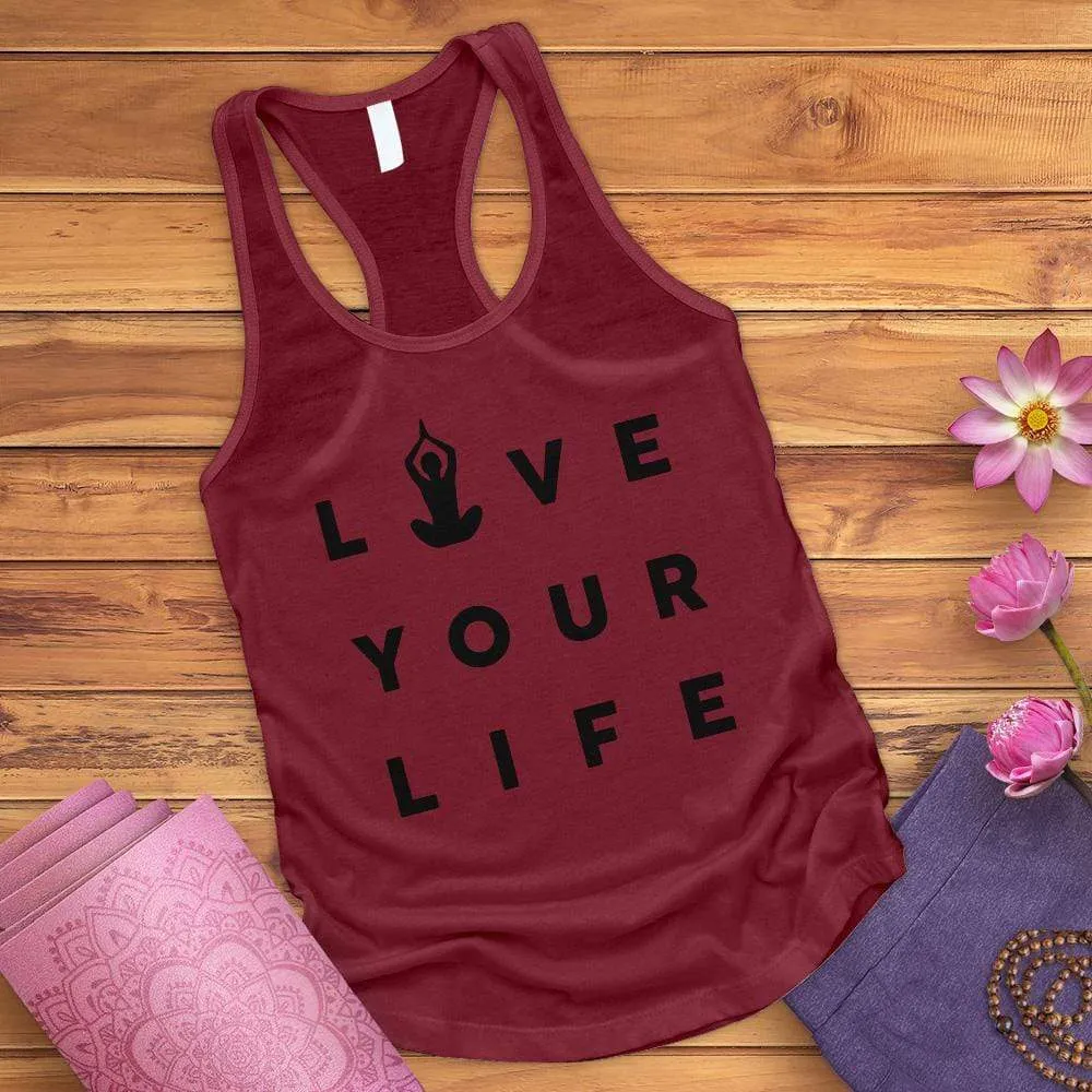 Live Your Life Tank Top