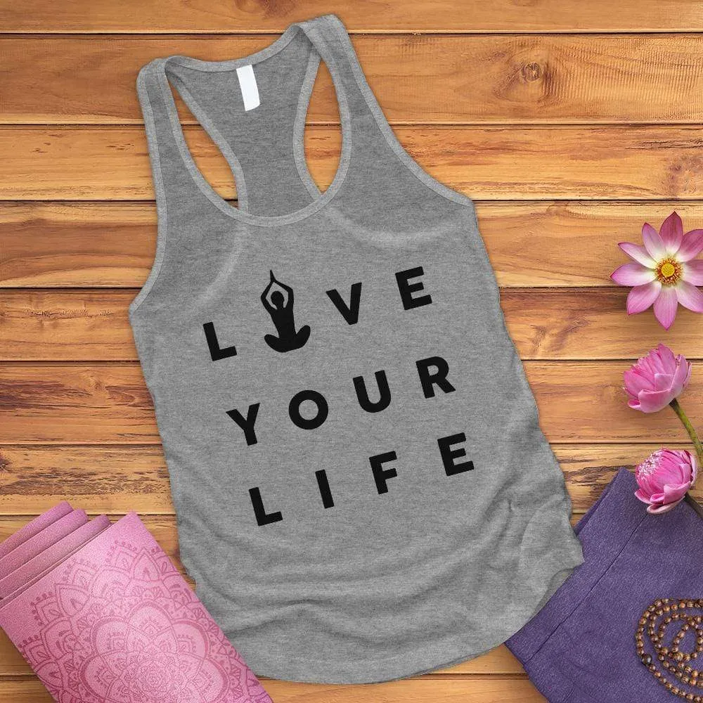 Live Your Life Tank Top