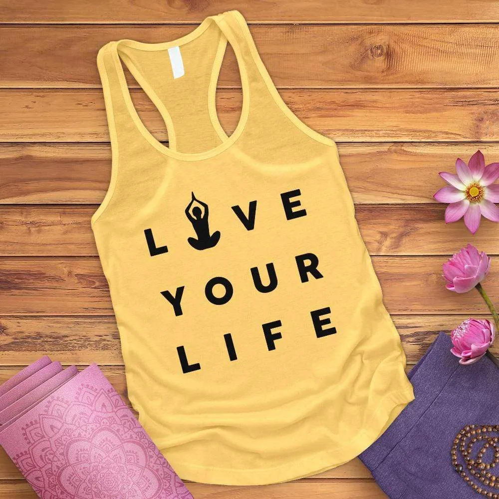 Live Your Life Tank Top